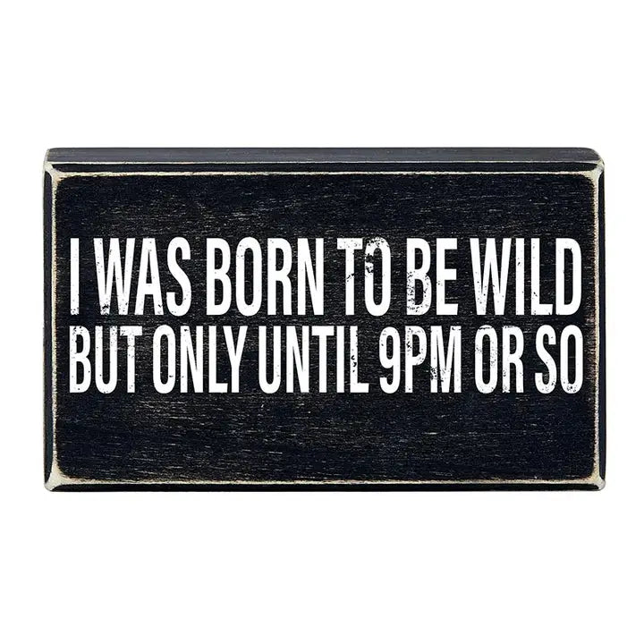 Born to be Wild Box Sign